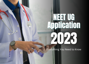 NEET UG 2023 Application: Everything You Need to Know