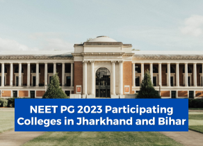 NEET PG 2023 Participating Colleges in Jharkhand and Bihar
